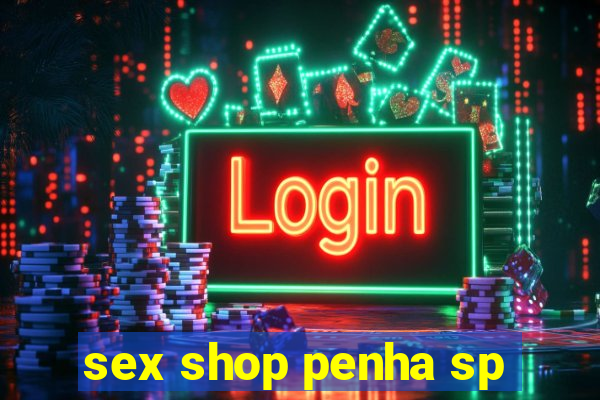 sex shop penha sp